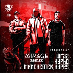 Wraz & Hypho, Manchester Hypes - Tactics (Mirage Remix)
