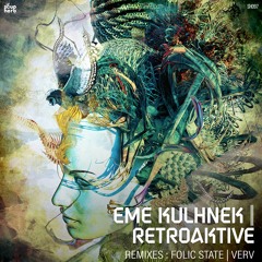 [SNIPPET]_Eme_Kulhnek_-_Retroaktive_(_Folic_State_Remix_)
