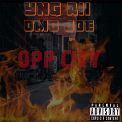 Ace “Opp City” Ft. OMO Joe
