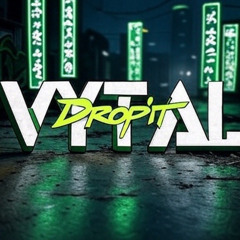VYTAL - Drop it