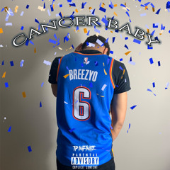 Breezyo - Cancer Baby (official audio)