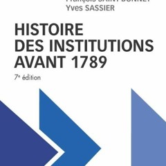 TÉLÉCHARGER Histoire des institutions avant 1789 (2022-2023) lire un livre en ligne PDF EPUB KINDL
