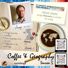 Coffee & Geography 5x07 Jonny Ruffell (East-based Climate Ambassador from Opery Group)
