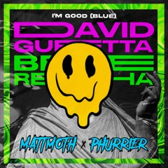 HARD PSY ⦿ David Guetta & Bebe Rexha - I'm Good (mattmoth X Phurrier Remix)[FREE DOWNLOAD]