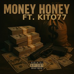 Money Honey ft. KITO77