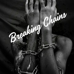 Breaking Chains
