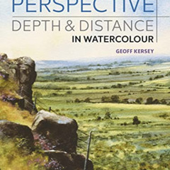 READ PDF 📧 Painting Perspective, Depth & Distance in Watercolour by  Geoff Kersey EP