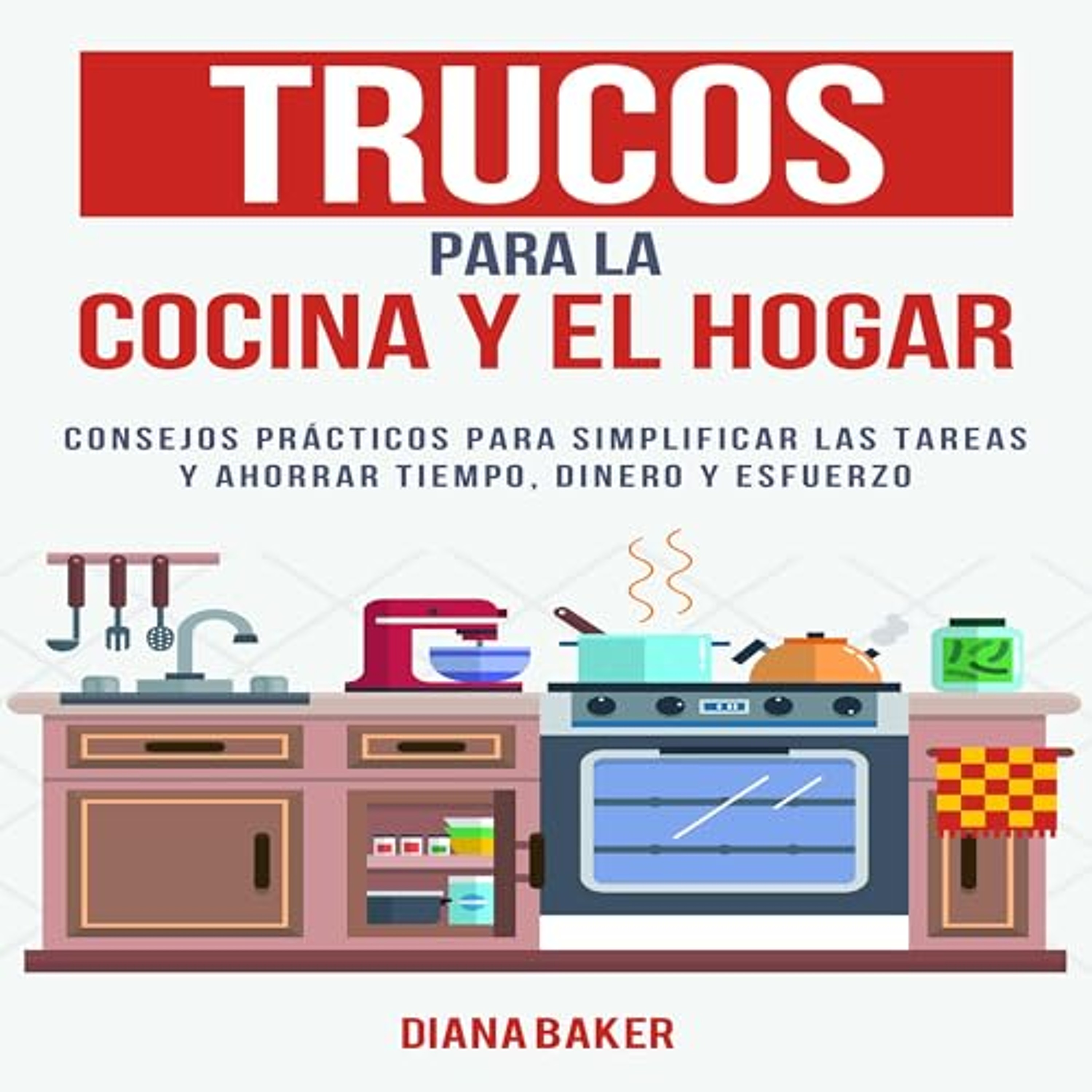Trucos para la Cocina y el Hogar (Audiolibro) | Prueba Gratis