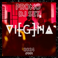 DJ SET VI[G]NA - PROMO 2024 #001