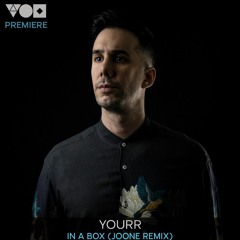 Premiere: Yöurr - In A Box (Joone Remix) [Mumbai Records]