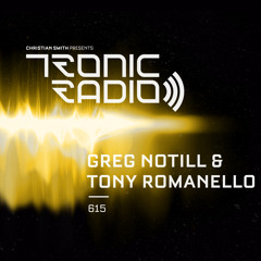 Tronic Podcast 615 with Greg Notill & Tony Romanello