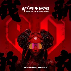 VAVA - MY NEW SWAG 我的新衣(DJ PEIPEI Remix)