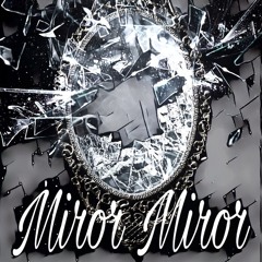 Mirror Mirror