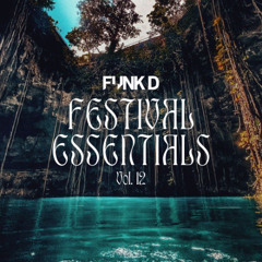 Funk D pres. Festival Essentials Vol. 12