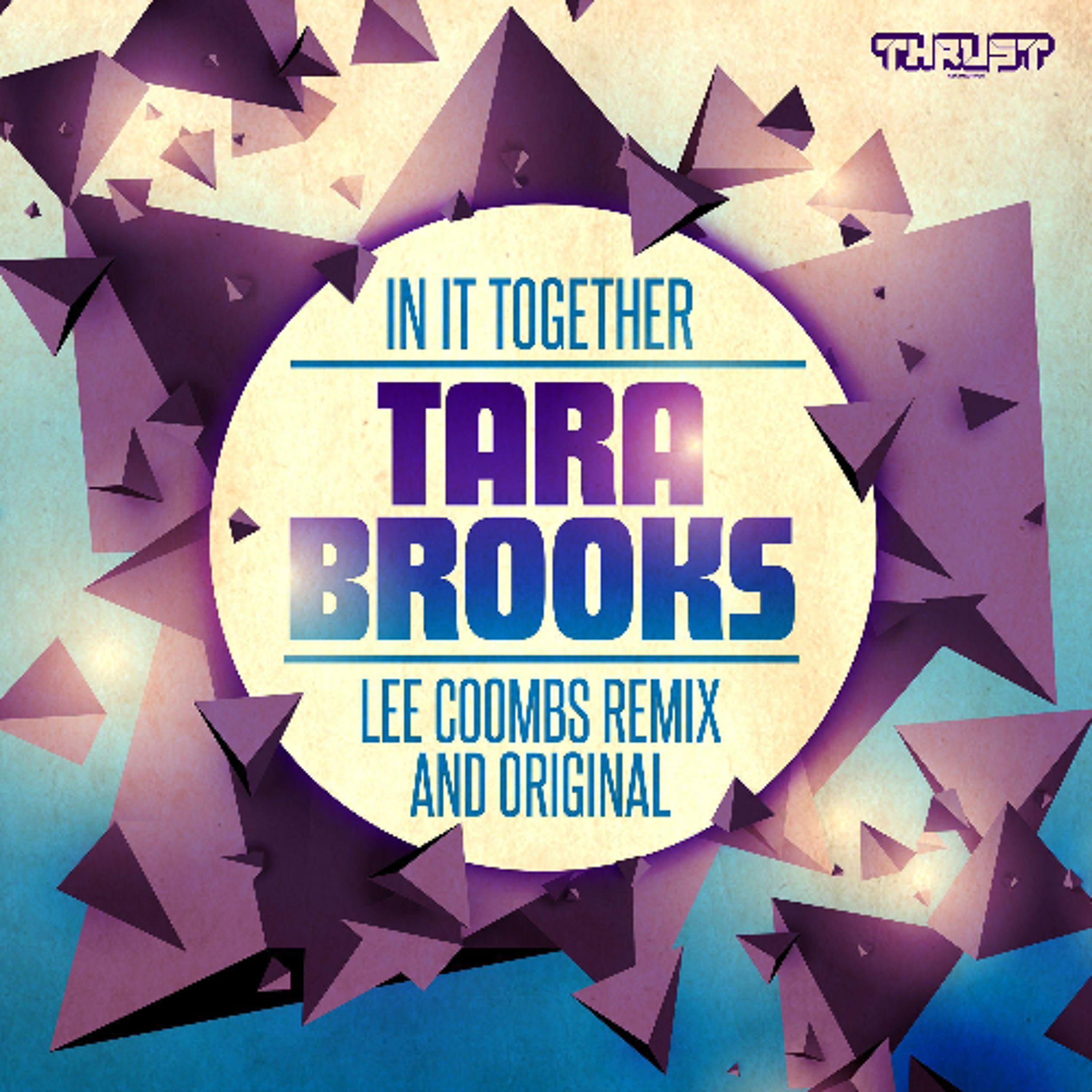 PREMIERE : Tara Brooks - In it Together (Lee Coombs Remix) (Thrust Recordings) episode artwork