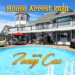 House Arrest 2020 (Mixed By Tony Cee)