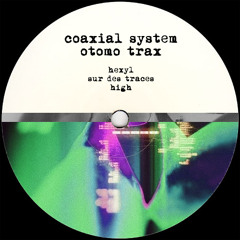 Coaxial System - Sur des traces