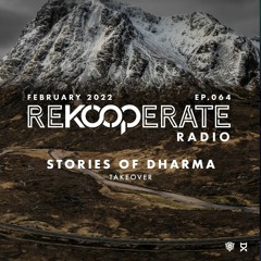 ReKooperate Radio - Episode 064 (Feb. 2022) - Takeover by Stories Of Dharma
