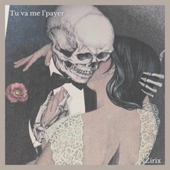 Zirix - Tu va me l'payer