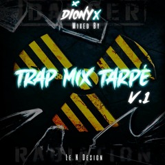 DJ DIONYX - TRAP MIX TARPÉ V.1  2021