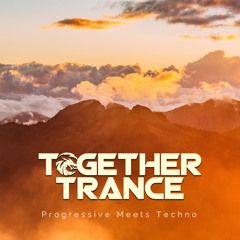 Together Trance Progressive Meets Techno