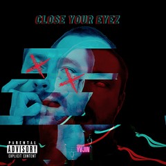 Close Your Eyes