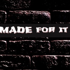 Made For It -Los X LadyProphet