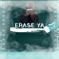 Erase Ya
