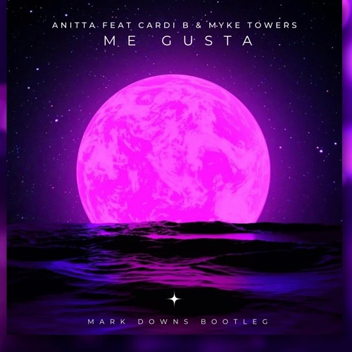 Anitta feat Cardi B & Myke Towers - Me Gusta (Mark Downs Bootleg) #FREE DOWNLOAD