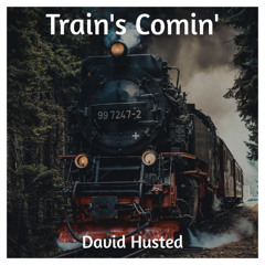 Train's Comin'