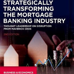 FREE EPUB ✏️ Strategically Transforming the Mortgage Banking Industry: Thought Leader
