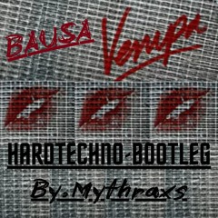 Bausa-Vempa // Hardtechno // 168BPM // Mythraxs // [Bootleg]