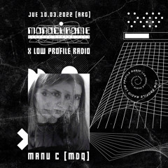MONOCHROME x LOWPROFILERADIO - DJ MANU C