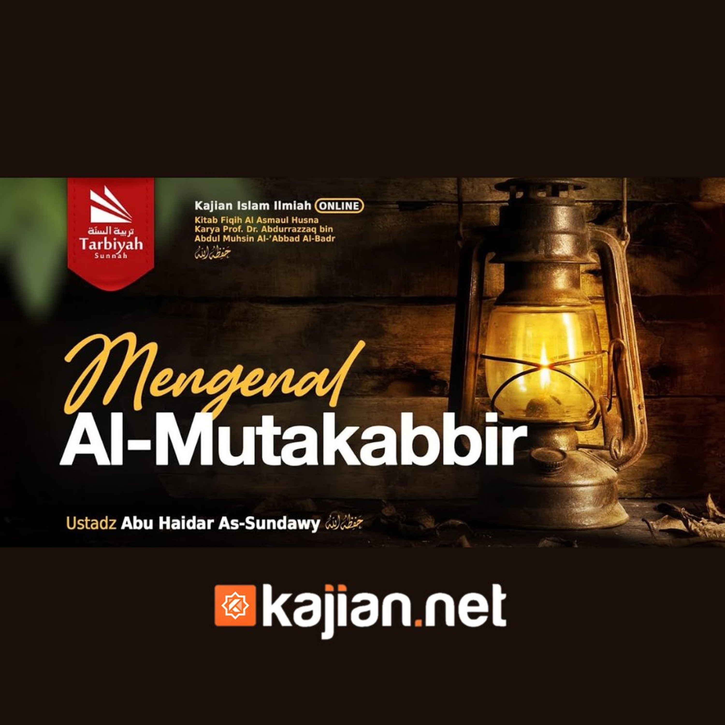 Mengenal Al-Mutakabbir (Fiqih Asmaul Husna) #52 - Ustadz Abu Haidar As-Sundawy حفظه الله episode artwork