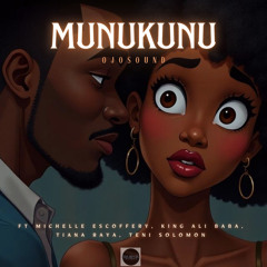 MunuKunu (feat. Michelle Escoffery, King Ali Baba, Tiana Raya & Teni Solomon)