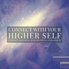 Connect With Your Higher Self | Subliminal With Binaural Beats