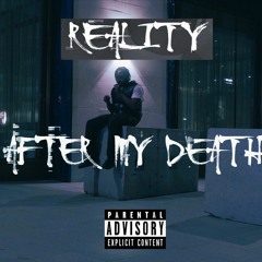 Reality - After My Death