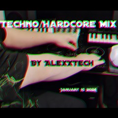 Techno/Hardcore Mix by AlexXTech - 15.01.2024