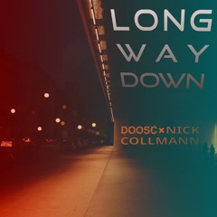 Nick Collmann x DoosC - Long Way Down