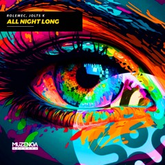 Rolemec, Jolts-K - All Night Long (Original Mix) | FREE DOWNLOAD