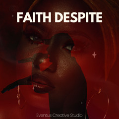 Faith Despite