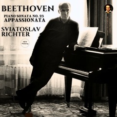 Piano Sonata No. 23 in F minor, Op. 57 "Appassionata": I. Allegro assai (2023 Remastered, Studio 1960)