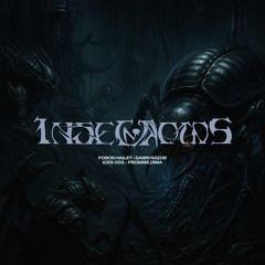 INSECTOIDS - Insectoid (Dawn Razor Remix)