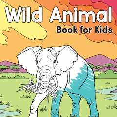 READ✔️DOWNLOAD❤️ Wild Animal Book for Kids Coloring Fun and Awesome Facts (A Did You Know Co