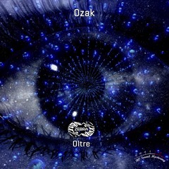 Ozak - Oltre • Zebra Rec. [ZBREP064022] (snippet)