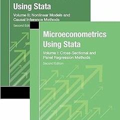 # Microeconometrics Using Stata, Second Edition, Volumes I and II BY: A. Colin Cameron (Author)