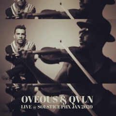 OVEOUS - Live @ Solstice Phoenix ft. QVLN - JAN 2020