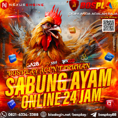 DAFTAR BOSPLAY GACOR | AGEN RESMI TARUHAN {SABUNG AYAM}ONLINE 24 JAM NONSTOP