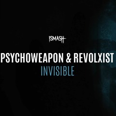 Psychoweapon & Revolxist - Invisible