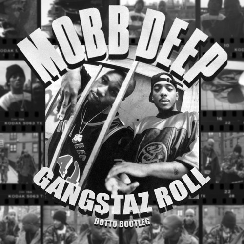 Mobb Deep - Gangstaz Roll [dotto flip]
